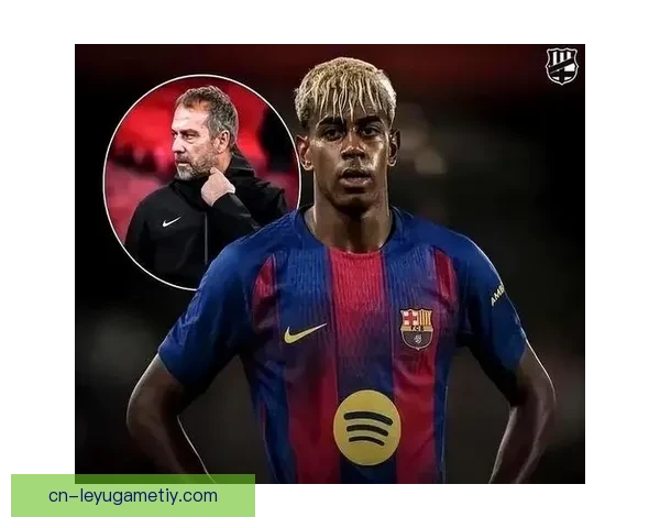 弗里克盛赞亚马尔未来值得期待